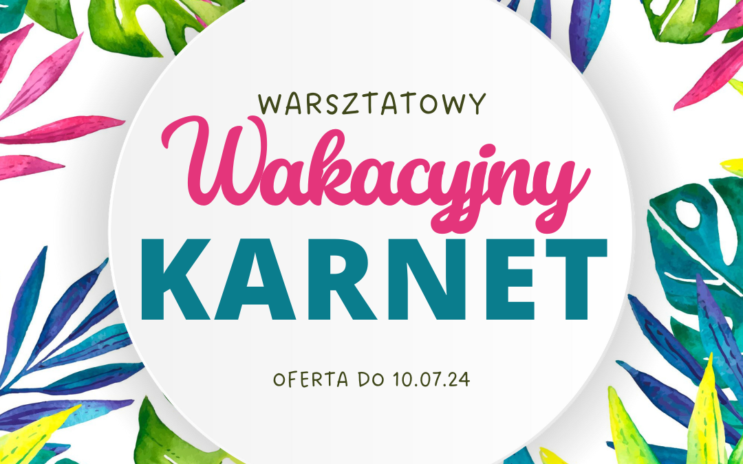 karnet wakacyjny - warsztaty ceramiki w Łodzi - wakacje w mieście